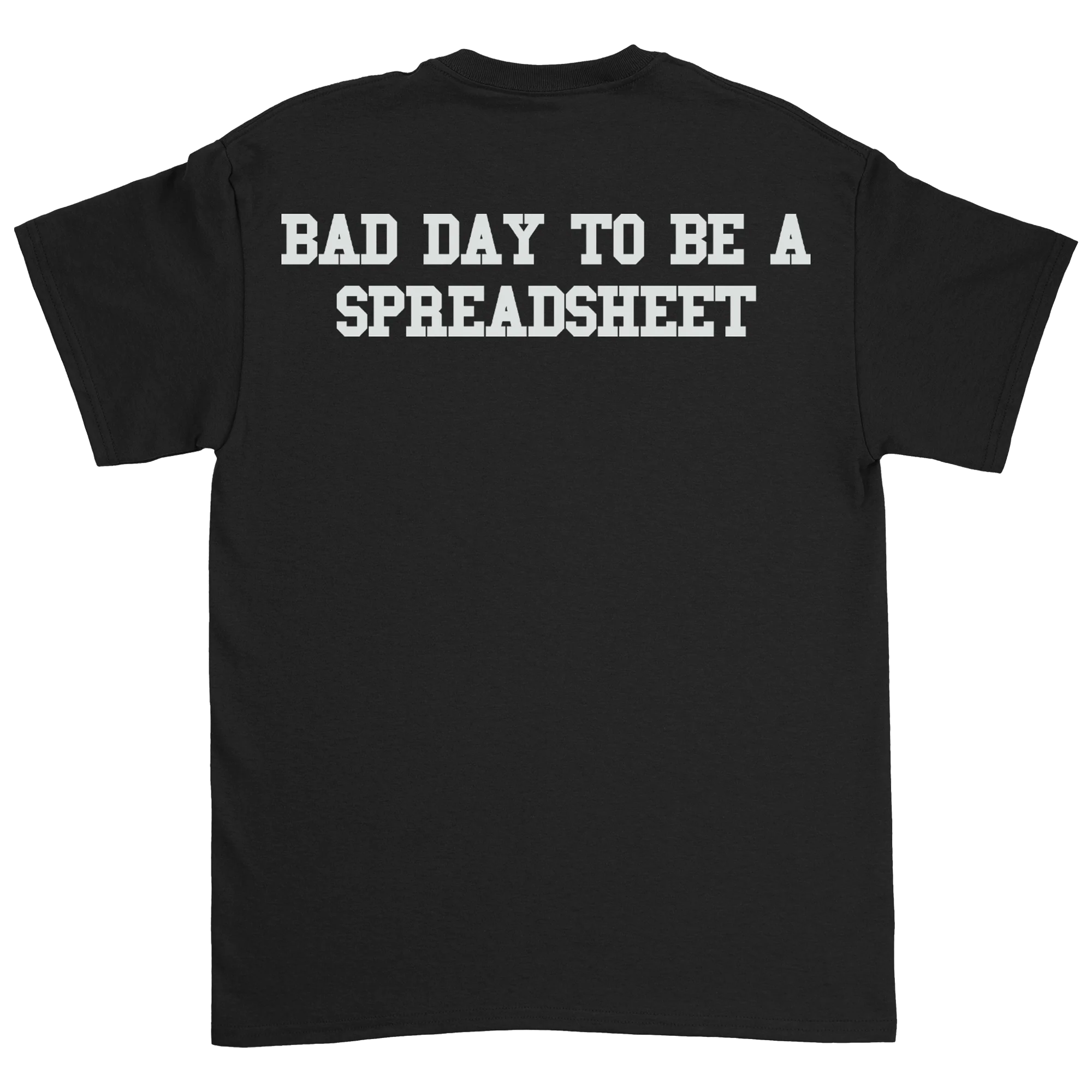 Davis Clarke - Bad Day To Be A Spreadsheet Tee - Image 3
