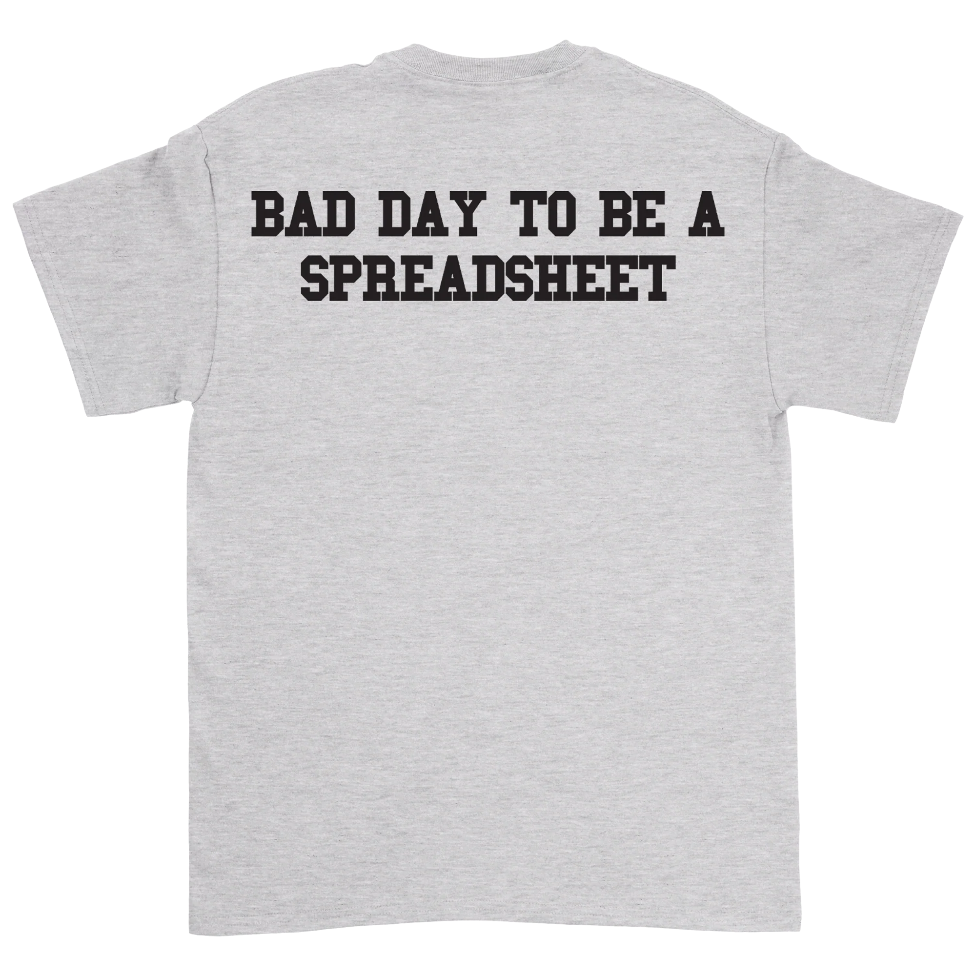 Davis Clarke - Bad Day To Be A Spreadsheet Tee - Image 6