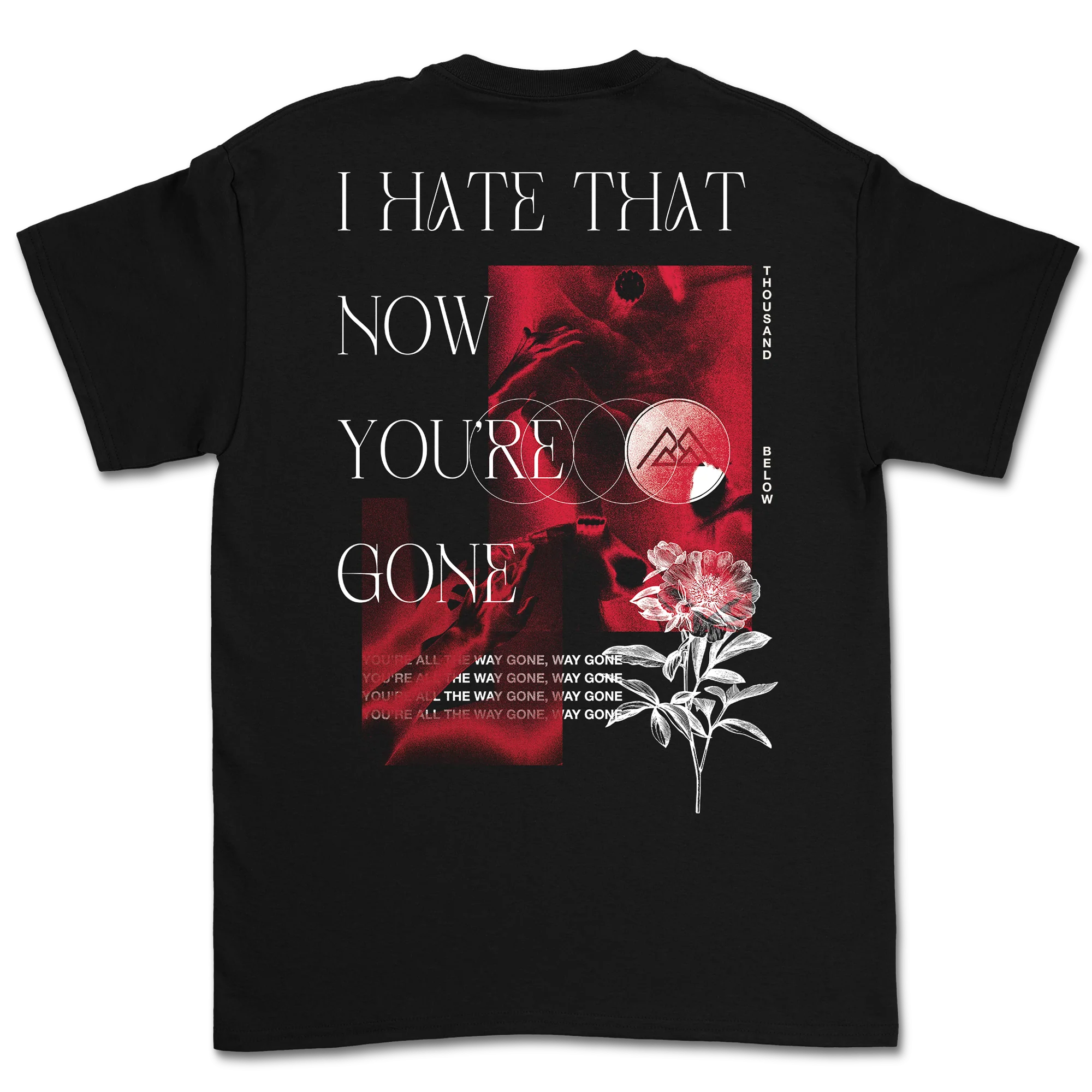 Thousand Below  - Hate That You're Gone T-Shirt - Image 3
