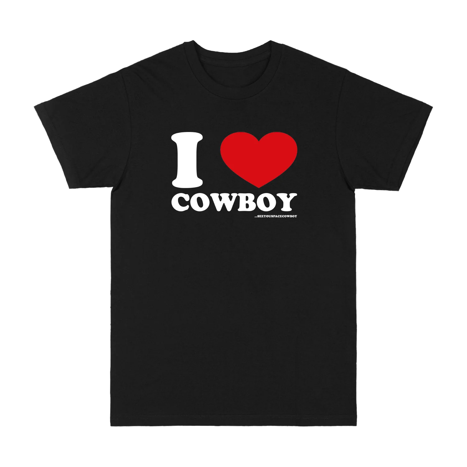 seeyouspacecowboy - I Love Cowboy T-Shirt (Black)