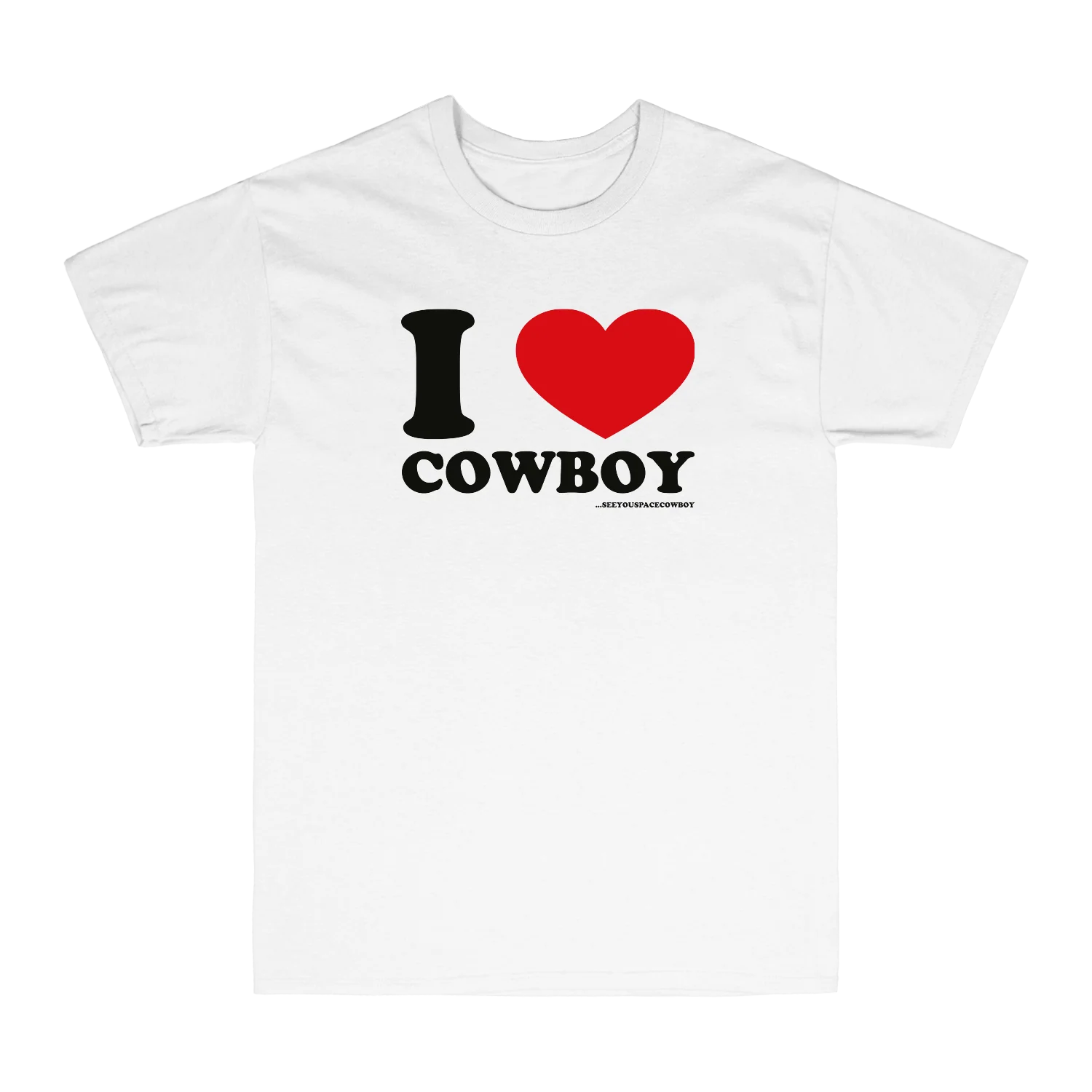 seeyouspacecowboy - I Love Cowboy T-Shirt (White)